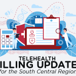 Billing Telehealth Updates for the South Central Region – Q1 2023