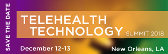 Hands-On Technology Demos are the Focus of New Orleans Telehealth Technology Summit