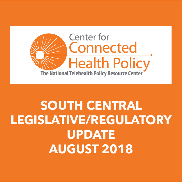 South Central Legislative/Regulatory Update – August 2018