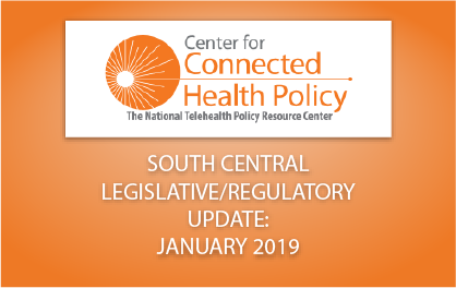 South Central Legislative/Regulatory Update – January 2019