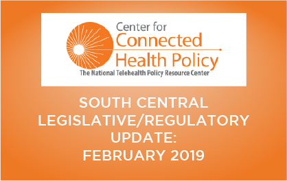 South Central Legislative/Regulatory Update – February 2019