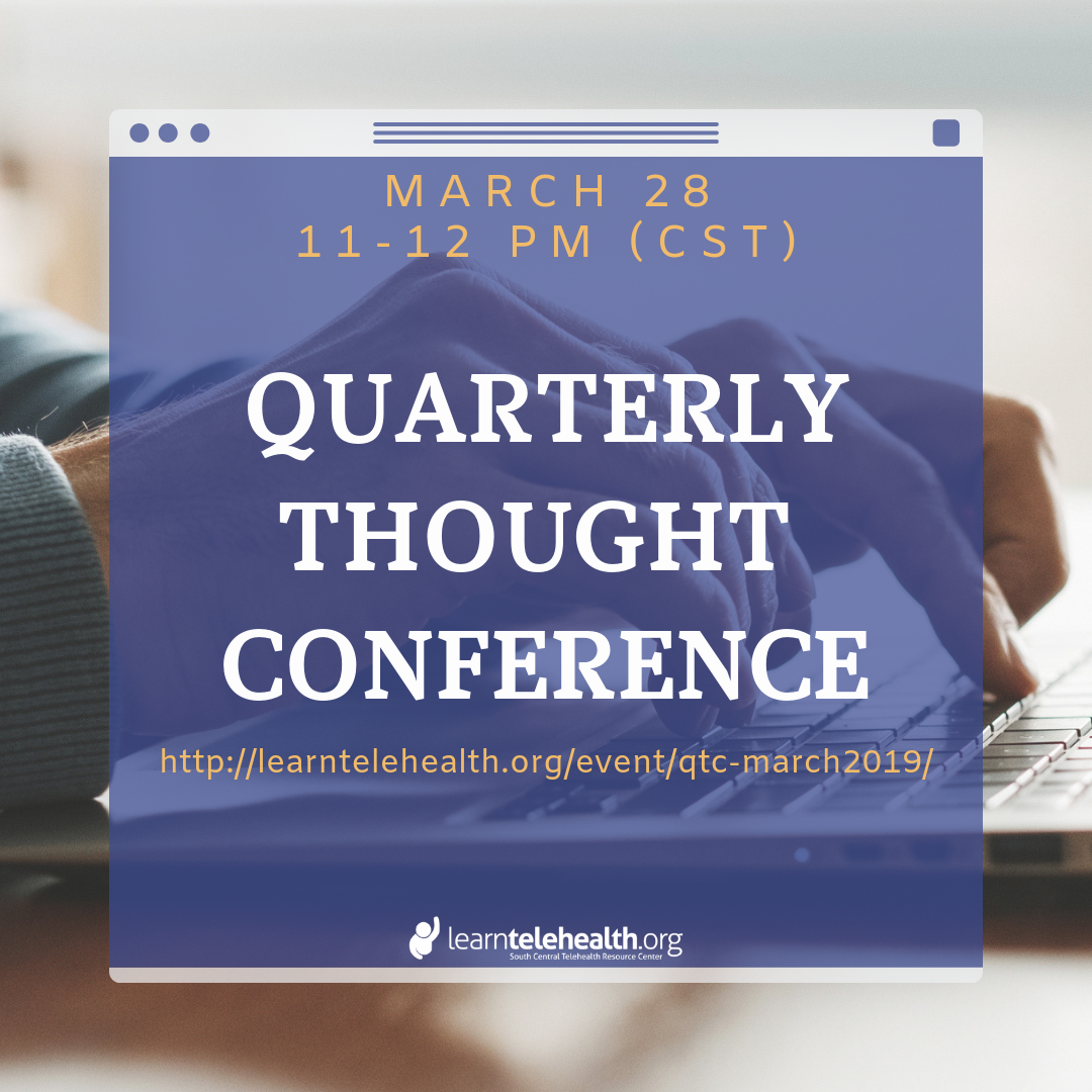Quarterly Thought Conference – Telehealth Tech Panel Discussion