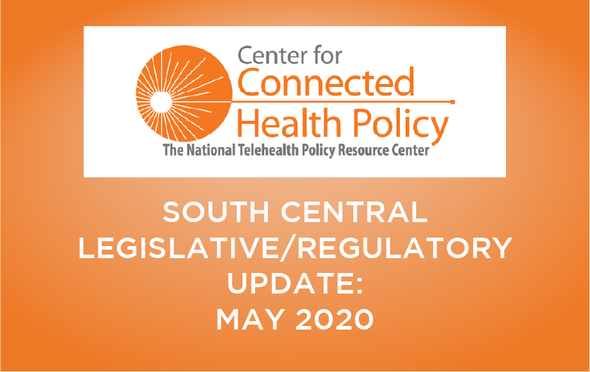 South Central Legislative/Regulatory Update – May 2020
