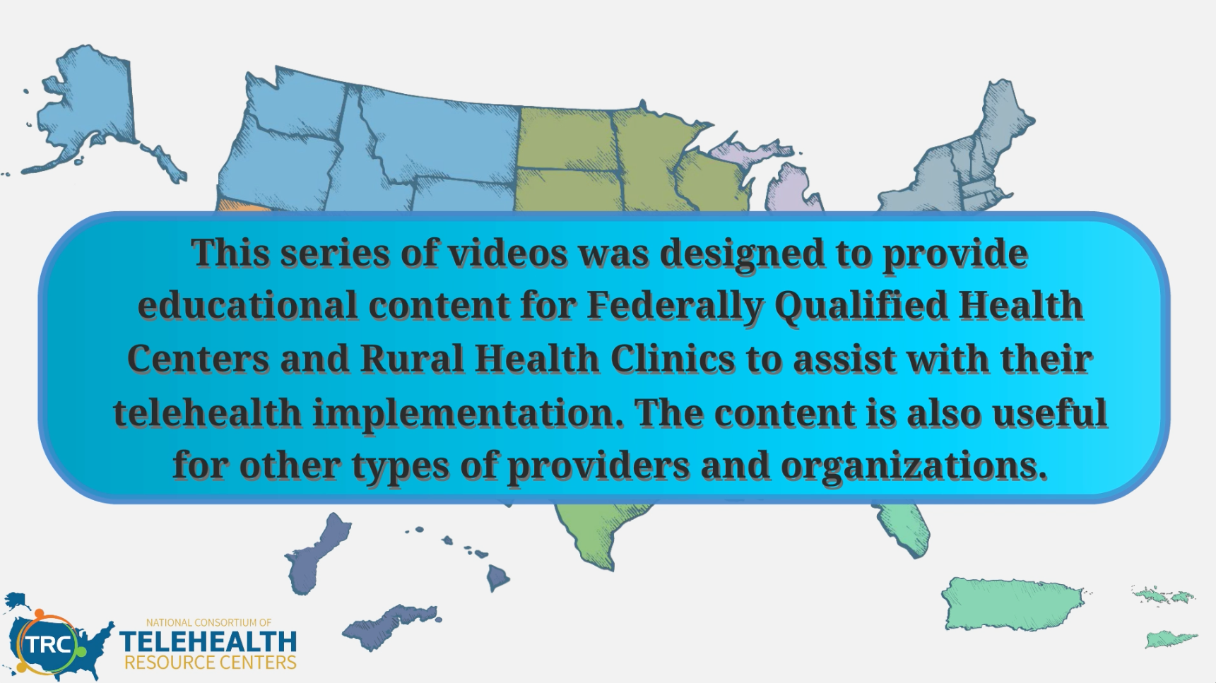 New Resources from the TRCs! Telehealth for FQHCs/RHCs: Video Resource Library