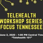 Telehealth Workshop Series: Focus Tennessee - Telehealth 101