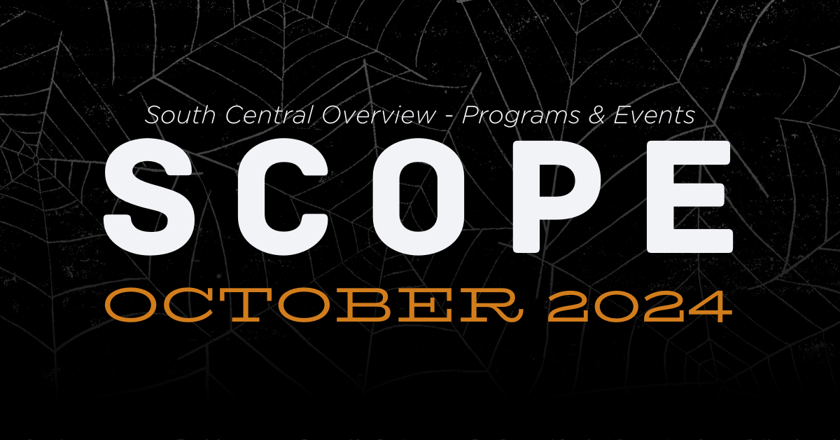 October SCOPE (South Central Overview – Programs & Events)