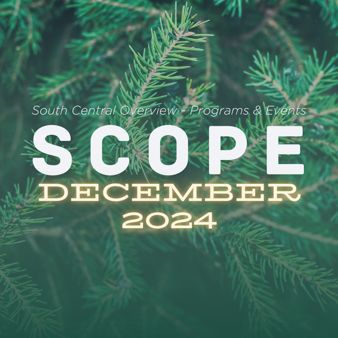 December SCOPE (South Central Overview – Programs & Events)