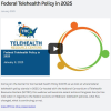 Federal Telehealth Policy 2025 (Webinar Recording)