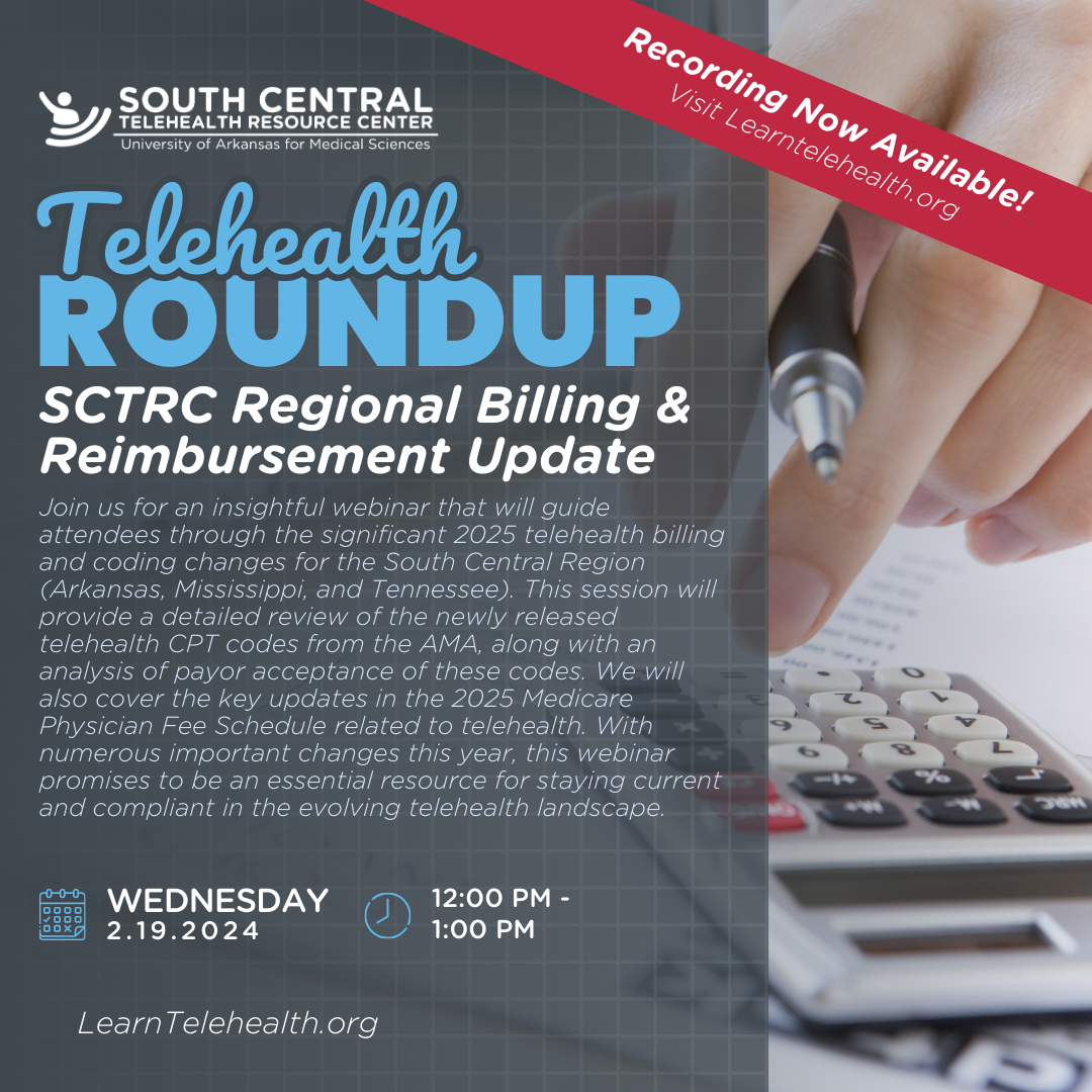 Recording Now Available! Telehealth Roundup: SCTRC Billing & Reimbursement Update