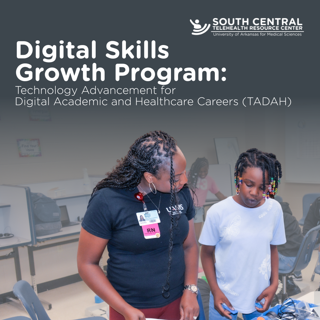 Digital Skills Growth Program: Technology Advancement for Digital Academic and Healthcare Careers (TADAH)