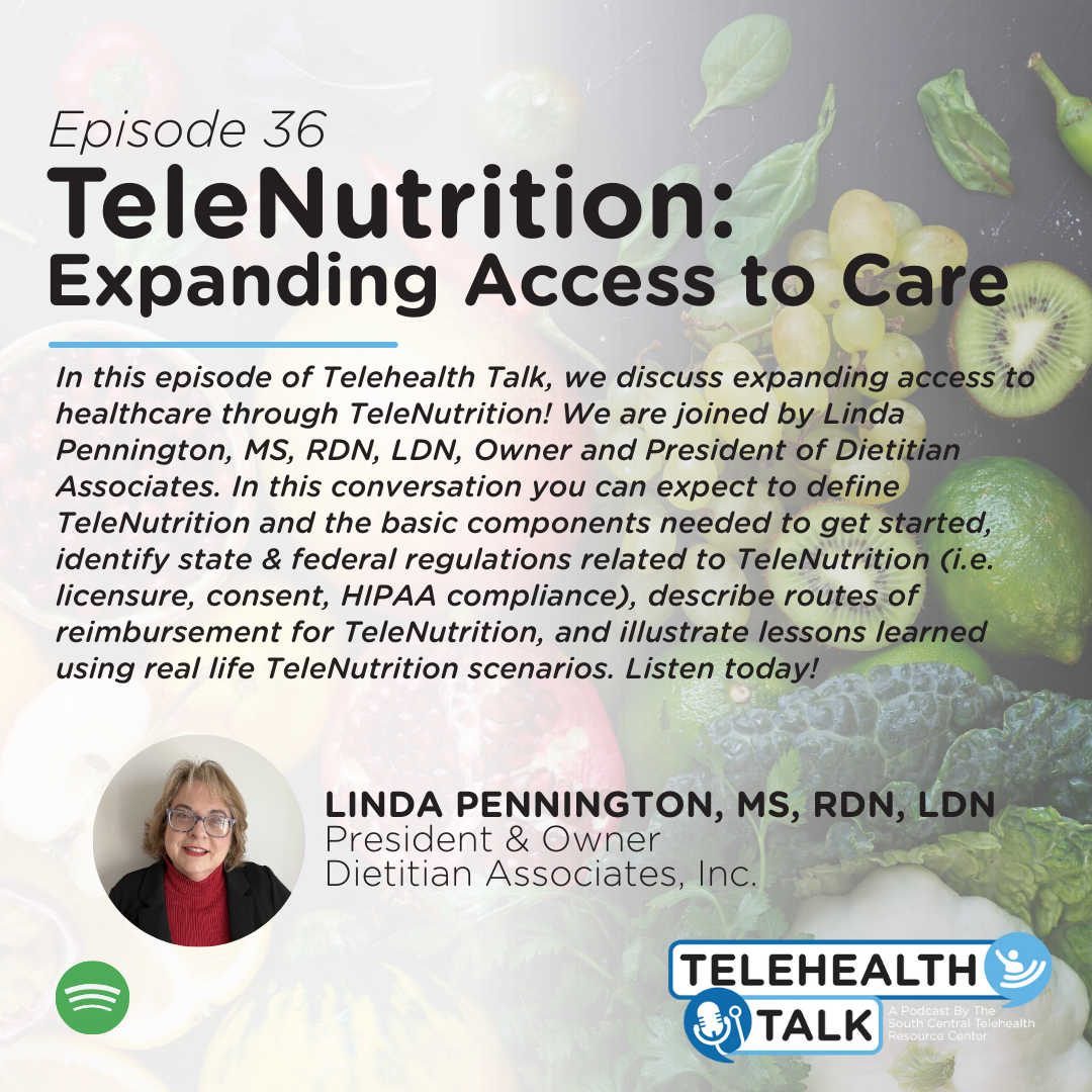 Now Streaming! “TeleNutrition: Expanding Access to Care” – Telehealth Talk Episode 43