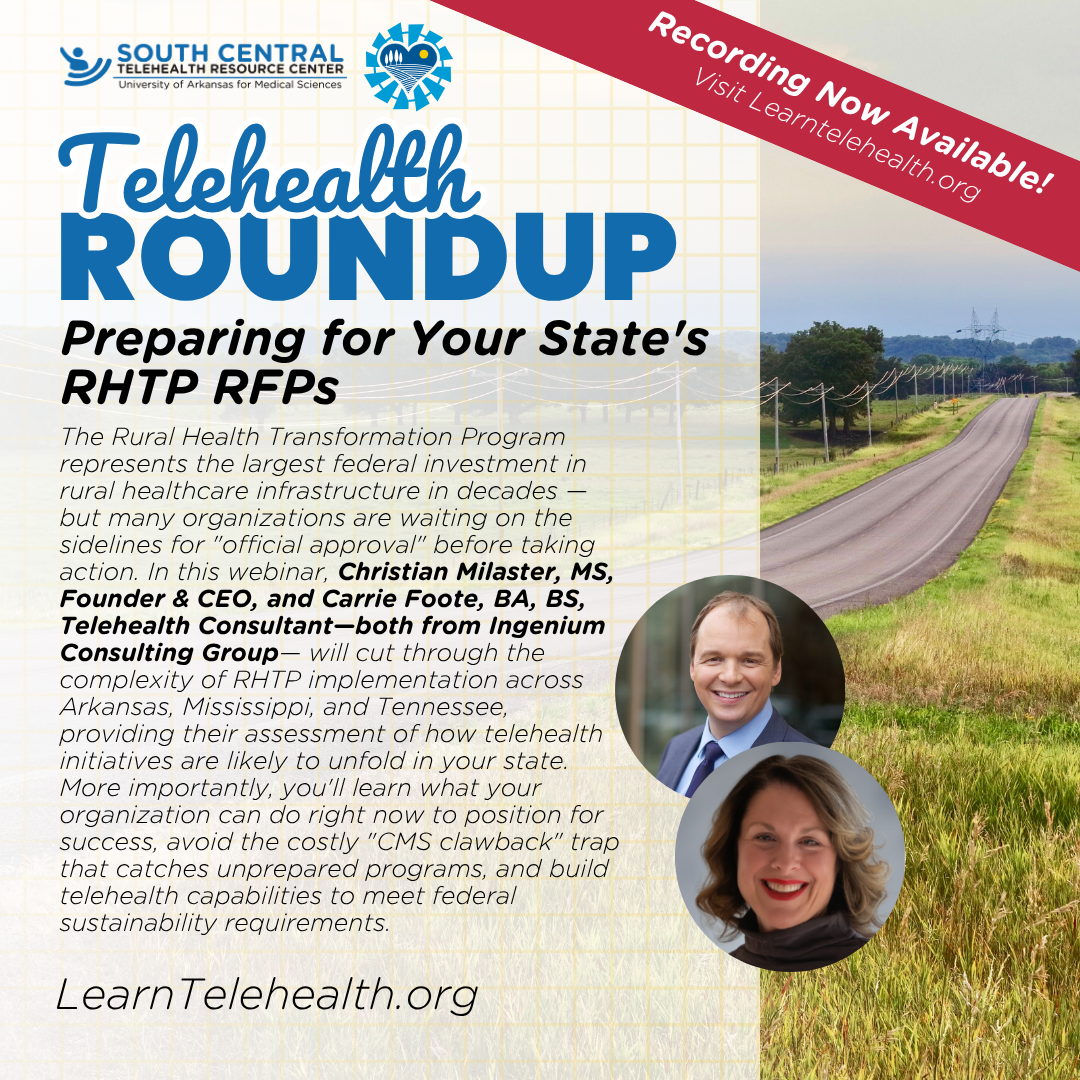 Recording Now Available! Telehealth Roundup: Preparing for Your State’s RHTP RFPs